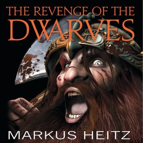 The Revenge Of The Dwarves - Book 3 (lydbok) av Markus Heitz