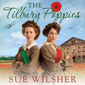 The Tilbury Poppies - Can the factory girls work together for a better future? A heartwarming WWI family saga (lydbok) av Sue Wilsher