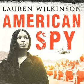 American Spy - a Cold War spy thriller like you've never read before (lydbok) av Lauren Wilkinson