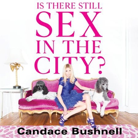 Is There Still Sex in the City? - And Just Like That... 25 Years of Sex and the City (lydbok) av Candace Bushnell