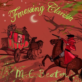 Finessing Clarissa (lydbok) av M.C. Beaton