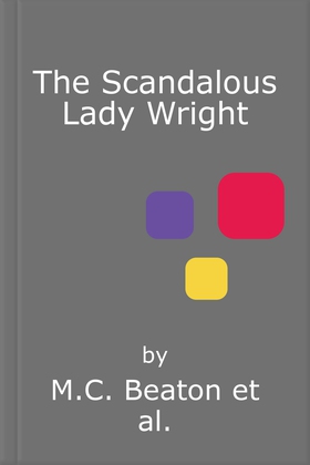 The Scandalous Lady Wright (lydbok) av M.C. Beaton