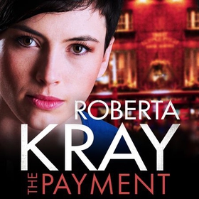 The Payment (lydbok) av Roberta Kray