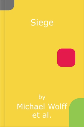 Siege (lydbok) av Michael Wolff