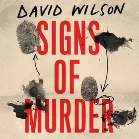 Signs of Murder - A small town in Scotland, a miscarriage of justice and the search for the truth (lydbok) av David Wilson
