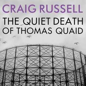 The Quiet Death of Thomas Quaid (lydbok) av Craig Russell