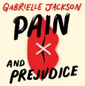 Pain and Prejudice - A call to arms for women and their bodies (lydbok) av Gabrielle Jackson