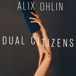 Dual Citizens (lydbok) av Alix Ohlin