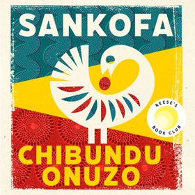 Sankofa - A BBC Between the Covers Book Club Pick and Reese Witherspoon Book Club Pick (lydbok) av Chibundu Onuzo