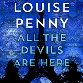 All the Devils Are Here (lydbok) av Louise Penny