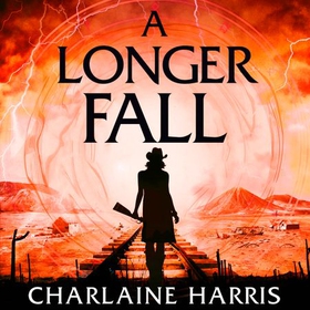 A Longer Fall - a gripping fantasy thriller from the bestselling author of True Blood (lydbok) av Charlaine Harris