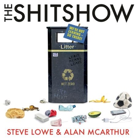 The Shitshow - An 'Is It Just Me Or Is Everything Shit?' Special (lydbok) av Steve Lowe