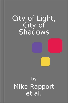 City of Light, City of Shadows