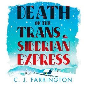 Death on the Trans-Siberian Express (lydbok) av C J Farrington