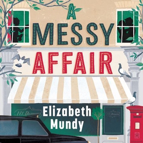 A Messy Affair (lydbok) av Elizabeth Mundy