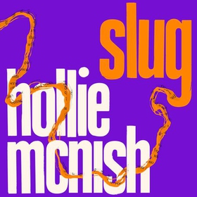 Slug - The Sunday Times Bestseller (lydbok) av Hollie McNish