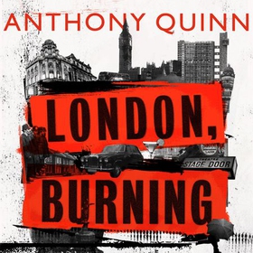 London, Burning - 'Richly pleasurable' Observer (lydbok) av Anthony Quinn