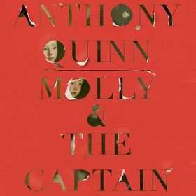 Molly & the Captain - 'A gripping mystery' Observer (lydbok) av Anthony Quinn