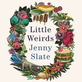 Little Weirds (lydbok) av Jenny Slate