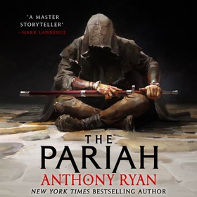The Pariah - Book One of the Covenant of Steel (lydbok) av Anthony Ryan