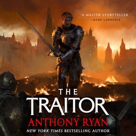The Traitor - Book Three of the Covenant of Steel (lydbok) av Anthony Ryan