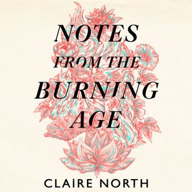 Notes from the Burning Age