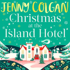 Christmas at the Island Hotel (lydbok) av Jenny Colgan