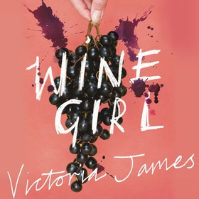 Wine Girl - A sommelier's tale of making it in the toxic world of fine dining (lydbok) av Victoria James