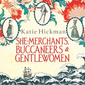 She-Merchants, Buccaneers and Gentlewomen