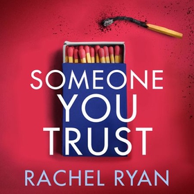 Someone You Trust - A gripping, emotional thriller with a jaw-dropping twist (lydbok) av Rachel Ryan