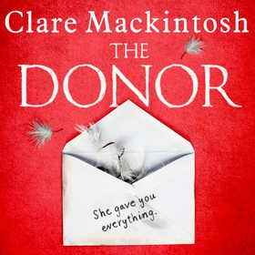 The Donor - Quick Reads 2020 (lydbok) av Clare Mackintosh