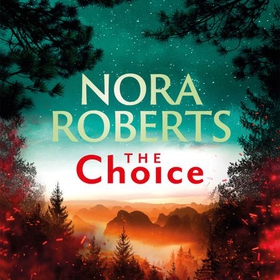 The Choice - The Dragon Heart Legacy Book 3 (lydbok) av Nora Roberts