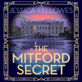 The Mitford Secret - Deborah Mitford and the Chatsworth mystery (lydbok) av Jessica Fellowes