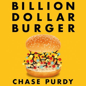 Billion Dollar Burger - Inside Big Tech's Race for the Future of Food (lydbok) av Chase Purdy