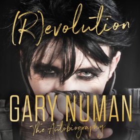 (R)evolution - The Autobiography (lydbok) av Gary Numan