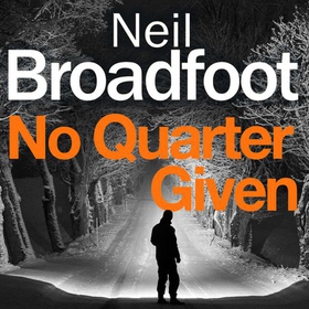 No Quarter Given - A gritty crime thriller (lydbok) av Neil Broadfoot