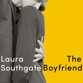 The Boyfriend (lydbok) av Laura Southgate