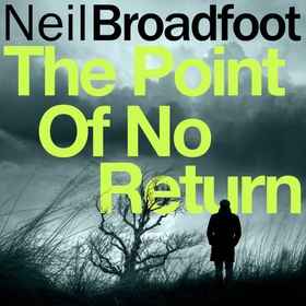 The Point of No Return (lydbok) av Neil Broadfoot