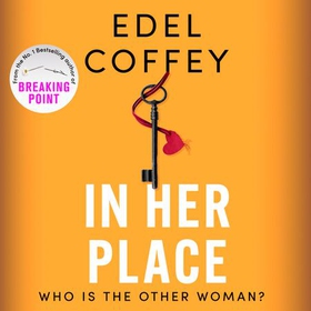 In Her Place - a gripping suspense for book clubs, from the award-winning author (lydbok) av Edel Coffey
