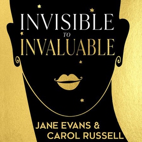 Invisible to Invaluable - Unleashing the Power of Midlife Women (lydbok) av Jane Evans