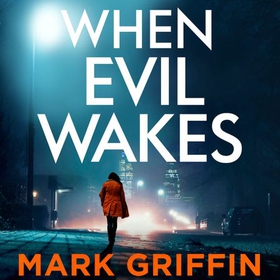 When Evil Wakes - The serial killer thriller that will have you gripped (lydbok) av Mark Griffin
