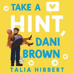 Take a Hint, Dani Brown - the must-read romantic comedy (lydbok) av Talia Hibbert