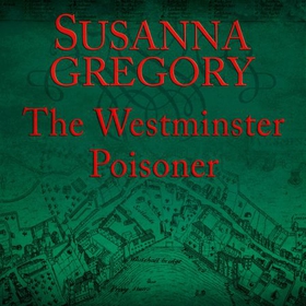 The Westminster Poisoner - 4 (lydbok) av Susanna Gregory