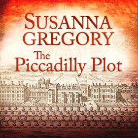 The Piccadilly Plot - 7 (lydbok) av Susanna Gregory