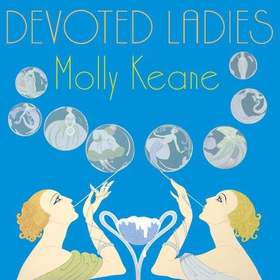 Devoted Ladies (lydbok) av Molly Keane
