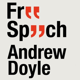 Free Speech And Why It Matters - Why It Matters (lydbok) av Andrew Doyle