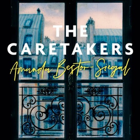 The Caretakers (lydbok) av Amanda Bestor-Siegal