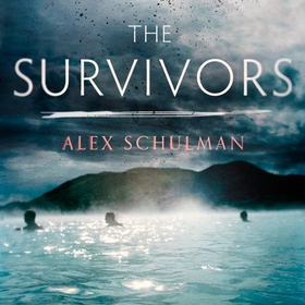 The Survivors (lydbok) av Alex Schulman