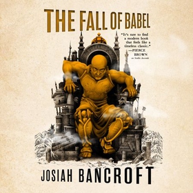 The Fall of Babel - Book Four of the Books of Babel (lydbok) av Josiah Bancroft