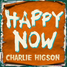 Happy Now (lydbok) av Charles Higson